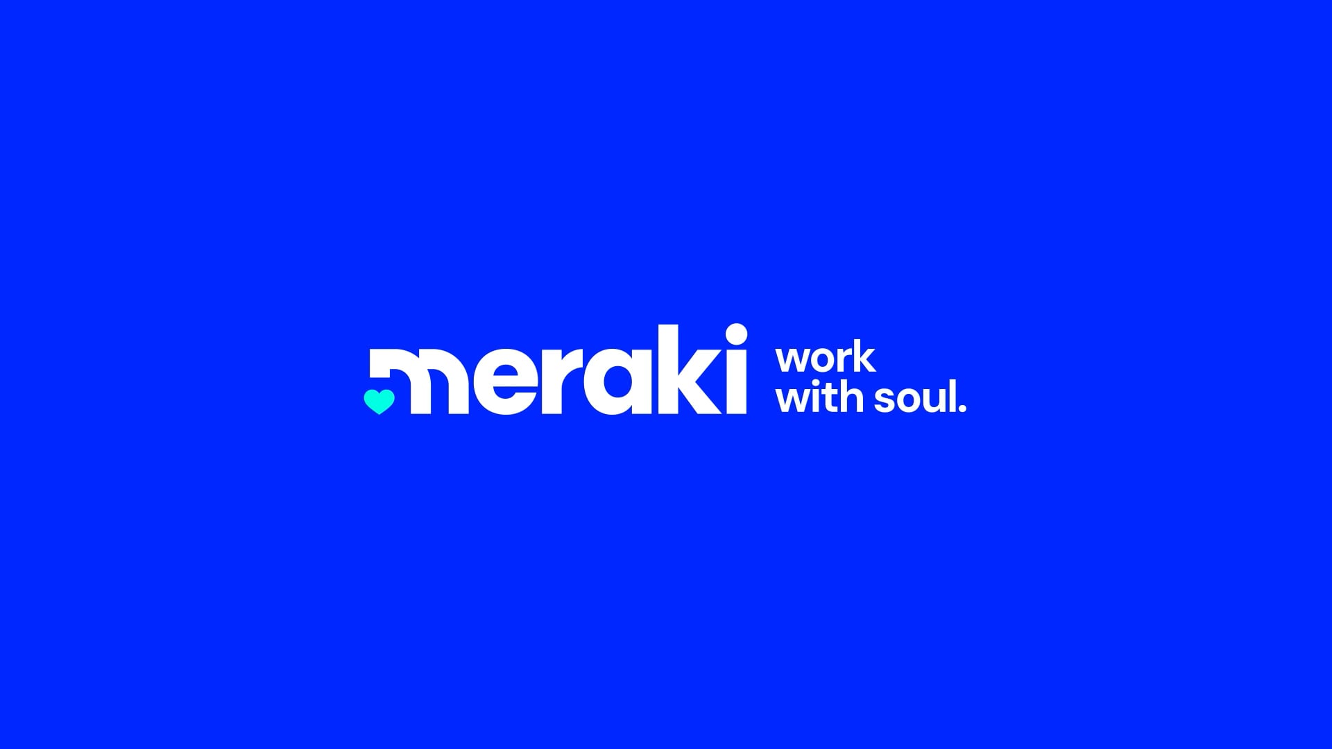 Meraki logo and tagline: work with soul